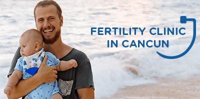 Fertility treatments in
                                        Cancún