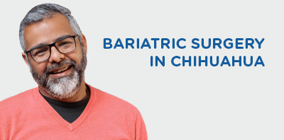 Bariatric surgery in
                                        Chihuahua