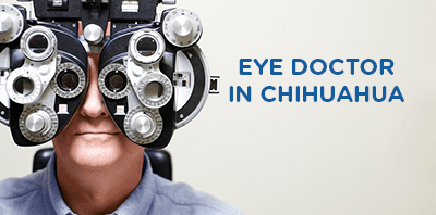 Eye doctor in Chihuahua