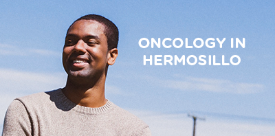 Oncology procedures in
                                        Hermosillo