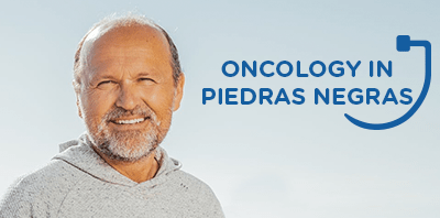 Oncology procedures in
                                    Piedras Negras